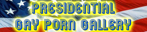 Presidential Gay Porn Gallery